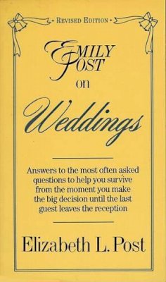 Elizabeth L. Post - Emily Post on Weddings: Revised Edition - 9780062740083 - V9780062740083