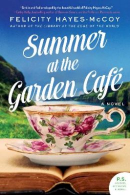 Felicity Hayes-McCoy - Summer At The Garden Cafe - 9780062799043 - 9780062799043