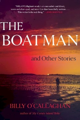 Billy O´callaghan - The Boatman and Other Stories - 9780062856609 - 9780062856609