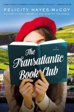 Felicity Hayes-McCoy - The Transatlantic Book Club - 9780062889508 - 9780062889508