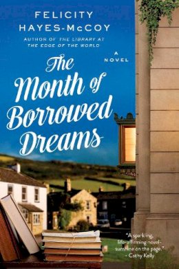 Felicity Hayes-McCoy - The Month of Borrowed Dreams - 9780062889522 - 9780062889522