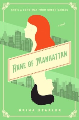 Brina Starler - Anne of Manhattan: A Novel - 9780063020740 - 9780063020740