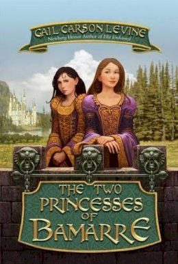 Gail Carson Levine - The Two Princesses of Bamarre - 9780064409667 - V9780064409667