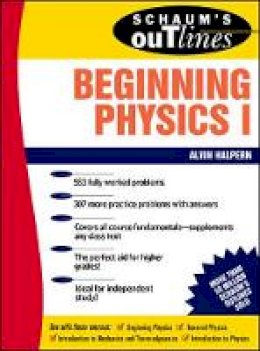 Alvin Halpern - Schaum's Outline of Beginning Physics: Mechanics and Heat - 9780070256538 - V9780070256538