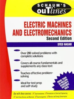 Syed Nasar - Schaum's Outline of Theory and Problems of Electric Machines and Electromechanics - 9780070459946 - V9780070459946