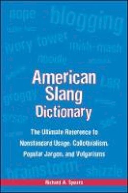 Richard A. Spears - American Slang Dictionary, Fourth Edition - 9780071461085 - V9780071461085