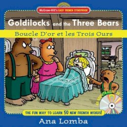 Ana Lomba - Easy French Storybook:  Goldilocks and the Three Bears(Book + Audio CD) - 9780071461733 - V9780071461733