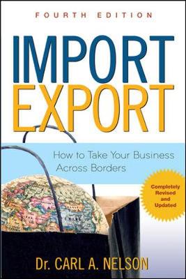 Carl Nelson - Import/Export: How to Take Your Business Across Borders - 9780071482554 - V9780071482554