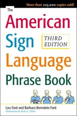 Bernstein Fant, Barbara; Miller, Betty; Fant, Lou - American Sign Language Phrase Book - 9780071497138 - V9780071497138