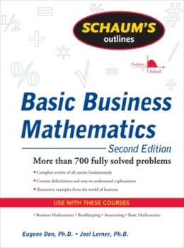 Don, Eugene; Lerner, Joel J. - Schaum's Outline of Basic Business Mathematics - 9780071611589 - V9780071611589