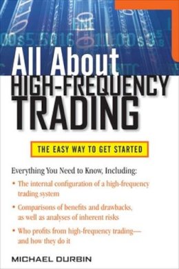 Michael Durbin - All About High-Frequency Trading - 9780071743440 - V9780071743440