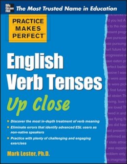 Mark Lester - Practice Makes Perfect English Verb Tenses Up Close - 9780071752121 - V9780071752121