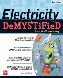 Stan Gibilisco - Electricity Demystified - 9780071775342 - V9780071775342