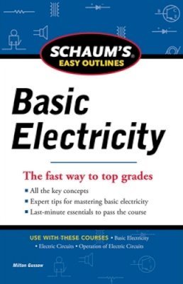 Milton Gussow - Schaums Easy Outline of Basic Electricity Revised - 9780071780681 - V9780071780681