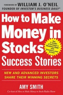 Amy Smith - How to Make Money in Stocks Success Stories: New and Advanced Investors Share Their Winning Secrets - 9780071809443 - V9780071809443