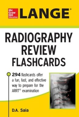 D.a. Saia - LANGE Radiography Review Flashcards - 9780071834629 - V9780071834629