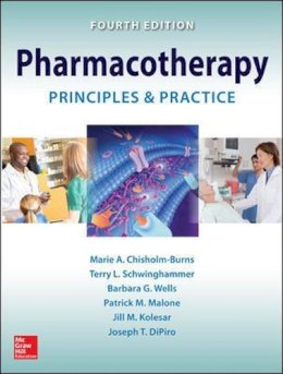 Chisholm-Burns, Marie A.; Schwinghammer, Terry L.; Wells, Barbara G.; Malone, Patrick M.; Dipiro, Joseph T.; Kolesar, Jill M.; Katz, Michael A.; Matt - Pharmacotherapy Principles and Practice - 9780071835022 - V9780071835022