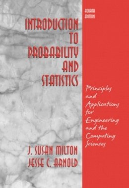 J. Susan Milton - Introduction to Probability and Statistics: Principles and Applications for Engineering and the Computing Sciences - 9780072468366 - V9780072468366