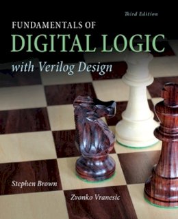 Brown, Stephen A.; Vranesic, Zvonko G. - Fundamentals of Digital Logic with Verilog Design - 9780073380544 - V9780073380544