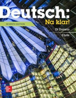 Di Donato, Robert, Clyde, Monica - Deutsch: Na klar! An Introductory German Course (Student Edition) - 9780073386355 - V9780073386355