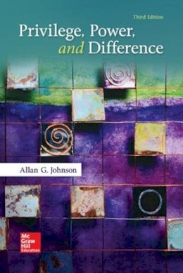 Allan Johnson - Privilege, Power, and Difference - 9780073404226 - V9780073404226