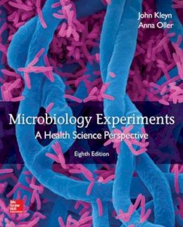 Kleyn Et Al - Microbiology Experiments: A Health Science Perspective - 9780077726676 - V9780077726676