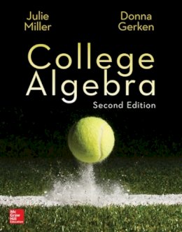 Miller, Julie; Gerken, Donna - College Algebra - 9780077836344 - V9780077836344