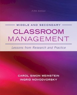 Weinstein, Carol Simon; Novodvorsky, Ingrid - Middle and Secondary Classroom Management: Lessons from Research and Practice - 9780078024535 - V9780078024535