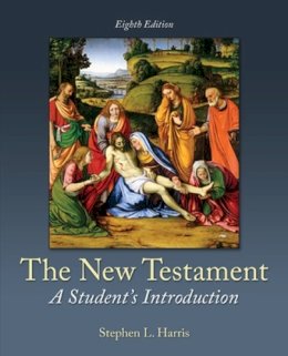 Stephen L. Harris - The New Testament: A Student's Introduction (PHILOSOPHY & RELIGION) - 9780078119132 - V9780078119132