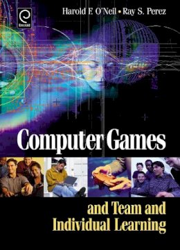 Harry F O´neil - Computer Games and Team and Individual Learning - 9780080453439 - V9780080453439