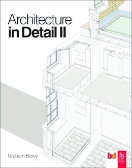 Graham Bizley - Architecture in Detail II - 9780080965352 - V9780080965352