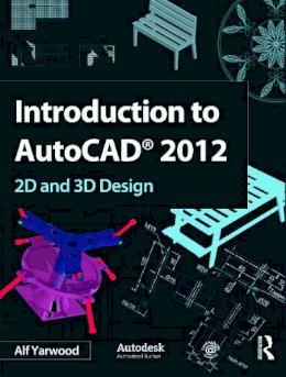 Alf Yarwood - Introduction to AutoCAD 2012 - 9780080969473 - V9780080969473