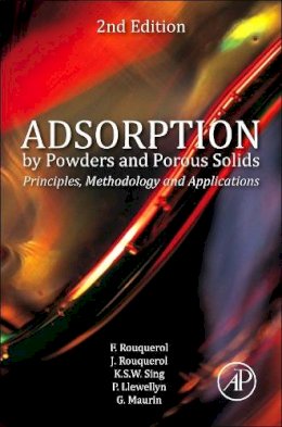 Rouquerol, Jean, Rouquerol, Françoise, Llewellyn, Philip, Maurin, Guillaume, Sing, Kenneth S.W. - Adsorption by Powders and Porous Solids, Second Edition: Principles, Methodology and Applications - 9780080970356 - V9780080970356