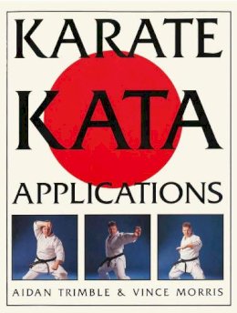 Aidan Trimble - Karate Kata Applications - 9780091809386 - V9780091809386