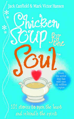 Jack Canfield - Chicken Soup for the Soul (Chicken Soup) - 9780091819569 - V9780091819569