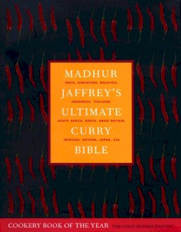Madhur Jaffrey - Madhur Jaffrey's Ultimate Curry Bible: India, Singapore, Malaysia, Indonesia, Thailand, South Africa, Kenya, Great Britain, Trinidad, Guyana, Japan, U - 9780091874155 - 9780091874155