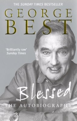 George Best - Blessed: The Autobiography - 9780091884703 - V9780091884703