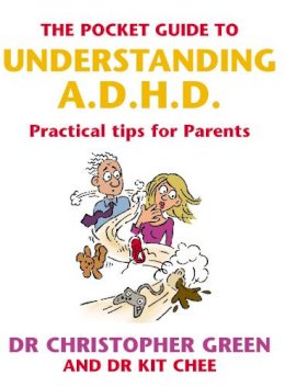 Dr Christopher Green - The Pocket Guide to Understanding A.D.H.D. - 9780091900052 - V9780091900052