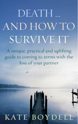 Kate Boydell - Death... And How to Survive it - 9780091902575 - V9780091902575