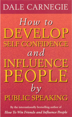 Dale Carnegie - HOW TO DEVELOP SELFCONFIDENCE - 9780091906399 - V9780091906399