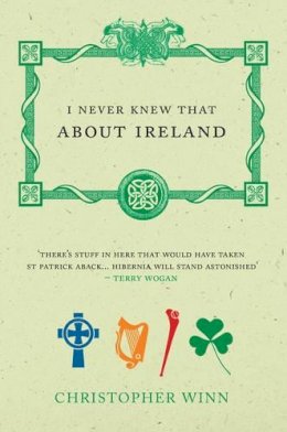 Christopher Winn - I NEVER KNEW THAT ABOUT IRELAND - 9780091910259 - KMO0000933