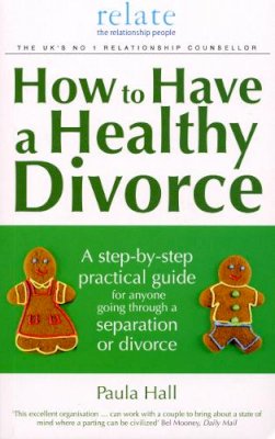 Paula Hall - How to Have a Healthy Divorce - 9780091924003 - V9780091924003