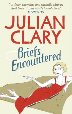 Julian Clary - Briefs Encountered - 9780091938857 - V9780091938857