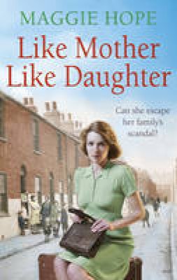 Maggie Hope - Like Mother, Like Daughter - 9780091952914 - V9780091952914