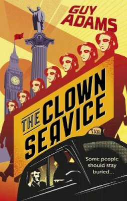 Guy Adams - The Clown Service - 9780091953157 - V9780091953157