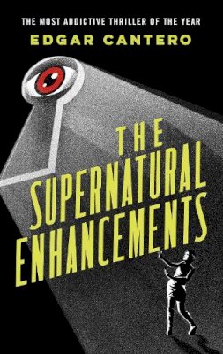 Edgar Cantero - The Supernatural Enhancements - 9780091956479 - V9780091956479