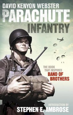 David Kenyon Webster - Parachute Infantry: The book that inspired Band of Brothers - 9780091957988 - 9780091957988