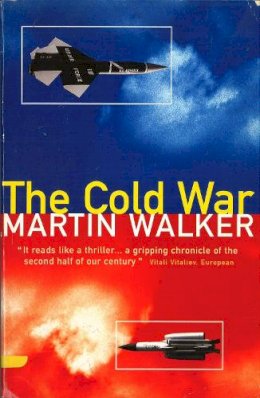 Martin Walker - The Cold War and the Making of the Modern World - 9780099135111 - V9780099135111