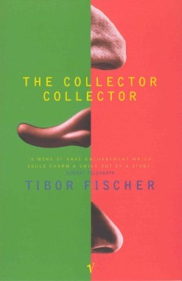Tibor Fischer - The Collector Collector - 9780099268192 - V9780099268192