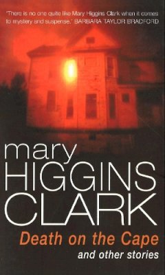 Mary Higgins Clark - Death on the Cape and Other Stories - 9780099280415 - V9780099280415